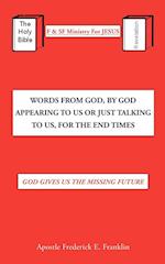 Words From God, By God Appearing To Us Or Just Talking To Us, For The End Times