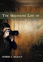 Mediocre Life of Jordan Gaites