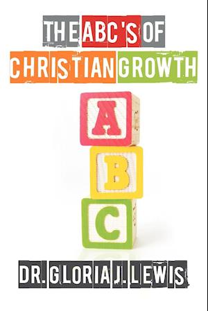 The ABC's of Christian Growth