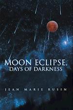 Moon Eclipse, Days of Darkness