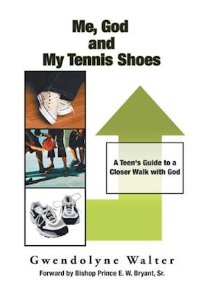 Me, God and My Tennis Shoes