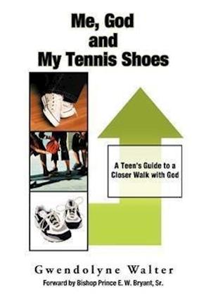 Me, God and My Tennis Shoes