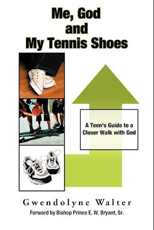 Me, God and My Tennis Shoes