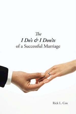 I Do'S & I Don'Ts of a Successful Marriage