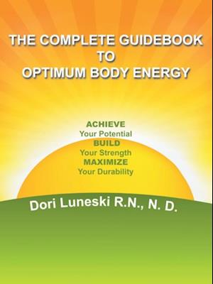 Complete Guidebook to Optimum Body Energy