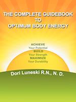 The Complete Guidebook to Optimum Body Energy