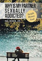 Why Is My Partner Sexually Addicted?