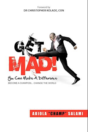 Get Mad! (You Can Make a Difference)