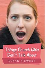 Things Church Girls Don't Talk About