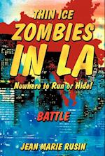 Thin Ice Zombies in La Nowhere to Run or Hide!