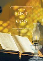 To the Elect of God