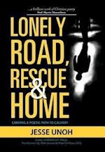 LONELY ROAD, RESCUE AND HOME