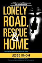 LONELY ROAD, RESCUE AND HOME