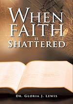 When Faith Is Shattered