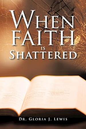 When Faith Is Shattered