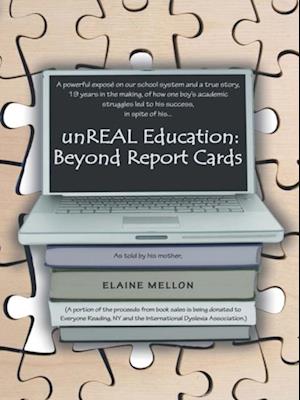 Unreal Education: Beyond Report Cards