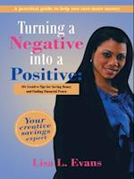 Turning a Negative into a Positive: