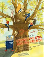 GYMMY THE OWL AND HIS FRIENDS