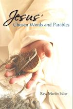 Jesus' Chosen Words & Parables