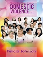 There Are Many Faces of Domestic Violence...