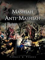 Mashiah Versus Anti-Mashiah