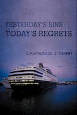 Yesterday's Sins Today's Regrets