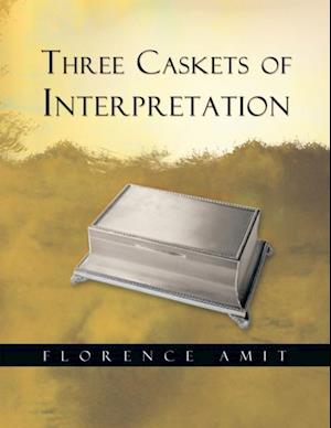 Three Caskets of Interpretation