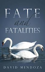 Fate and Fatalities