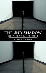 The 2nd Shadow in a Dark Tunnel