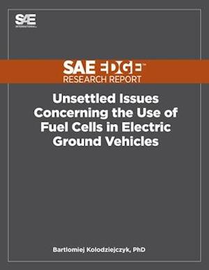 Unsettled Issues Concerning the Use of Fuel Cells in Electric Ground Vehicles