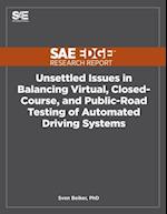 Unsettled Issues in Balancing Virtual, Closed-Course, and Public-Road Testing of Automated Driving Systems