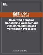 Unsettled Domains Concerning Autonomous System Validation and Verification Processes