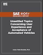 Unsettled Topics Concerning User Experience and Acceptance of Automated Vehicles 