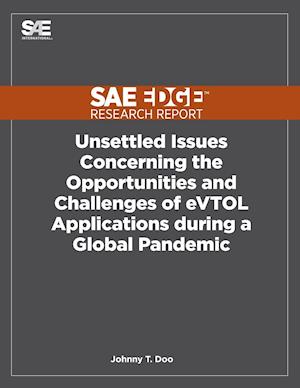 Unsettled Issues Concerning the Opportunities and Challenges of eVTOL Applications during a Global Pandemic