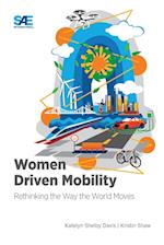 Women Driven Mobility: Rethinking the Way the World Moves 