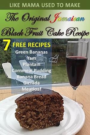 Original Jamaican Black Fruit Cake Recipe