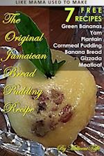 Original Jamaican Bread Pudding Recipe