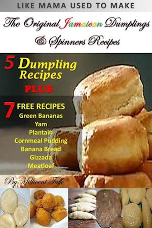Original Jamaican Dumplings & Spinners Recipes