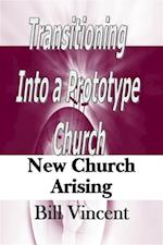 Transitioning Into a Prototype Church