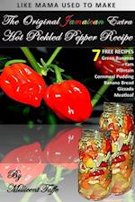 Original Jamaican Extra Hot Pickled Pepper Recipe