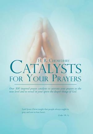 Catalysts for Your Prayers