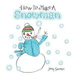 How To Make A Snowman