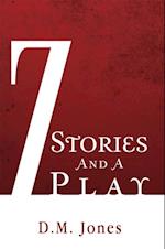 7 Stories and a Play
