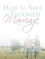How to Save a Troubled Marriage