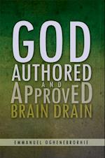 God Authored and Approved Brain Drain