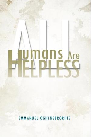 All Humans Are Helpless