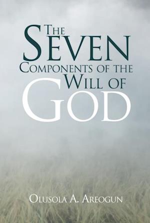 Seven Components of the Will of God