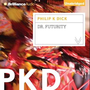 Få Dr. af Philip K. Dick som lydbog i format på engelsk - 9781469251912