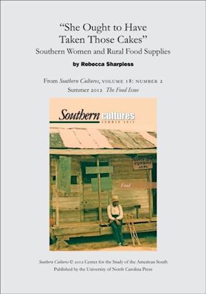 'She Ought to Have Taken Those Cakes': Southern Women and Rural Food Supplies