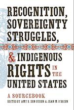 Recognition, Sovereignty Struggles, & Indigenous Rights in the United States